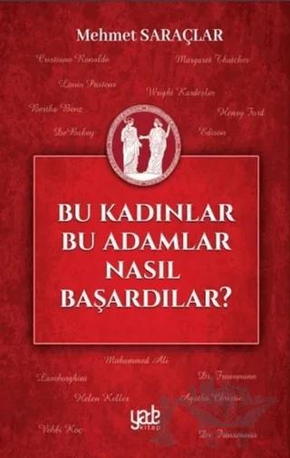 Bu Kadınlar Bu Adamlar Nasıl Başardılar?