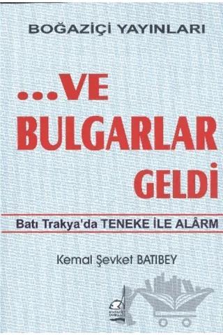 ...Ve Bulgarlar Geldi