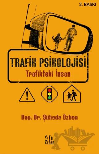 Trafik Psikolojisi - Trafikteki İnsan