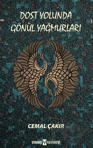 Dost Yolunda Gönül Yağmurları