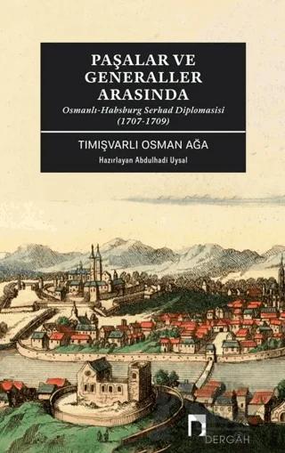 Paşalar ve Generaller Arasında – Tımışvarlı Osman Ağa – Dergah Yayınları kitap kapağı