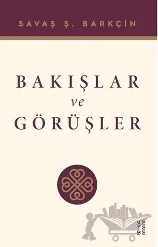 Bakışlar ve Görüşler