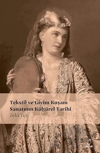 Tekstil ve Giyim Kuşamın Kültürel Tarihi