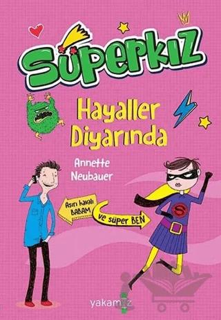 Hayaller Diyarında - Süperkız