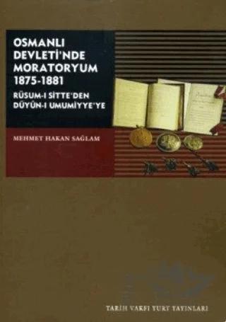 Osmanlı Devleti’nde Moratoryum 1875-1881