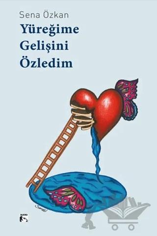 Yüreğime Gelişini Özledim
