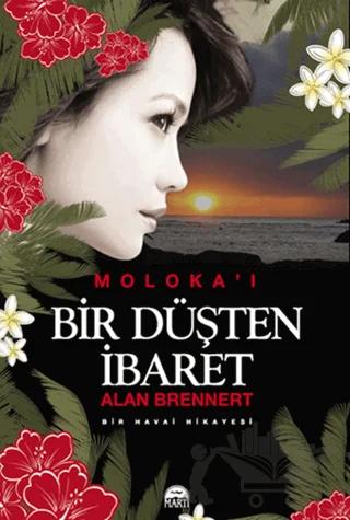 Moloka'i Bir Düşten İbaret (Özel Baskı)