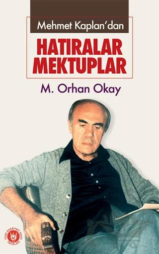 Mehmet Kaplan’dan - Hatıralar Mektuplar