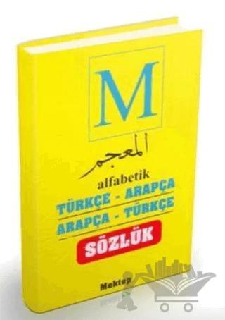 Alfabetik Türkçe Arapça - Arapça Türkçe Sözlük