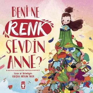 Beni Ne Renk Sevdin Anne?