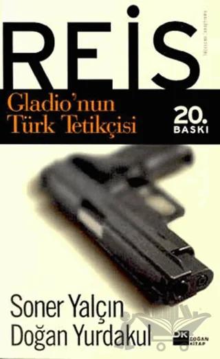Reis Gladio’nun Türk Tetikçisi