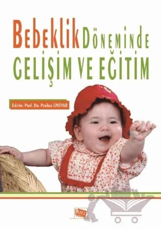 Bebeklik Döneminde Gelişim ve Eğitim