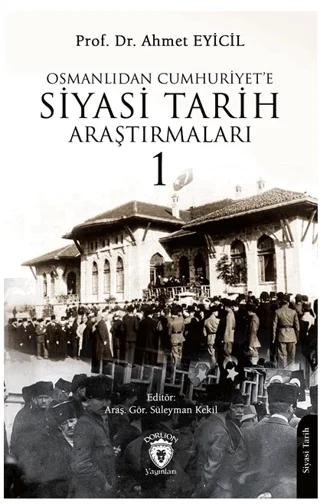 Osmanlı’dan Cumhuriyet’e Siyasi Tarih Araştırmaları 1