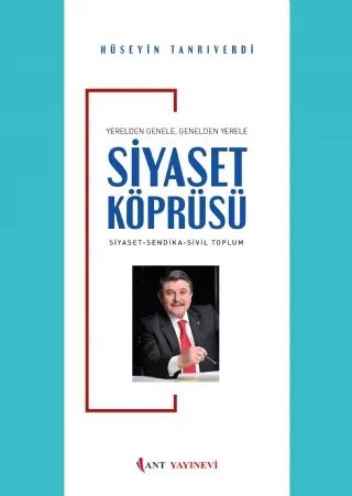 Yerelden Genele, Genelden Yerele Siyaset Köprüsü – Hüseyin Tanrıverdi – Ant Yayınevi kitap kapağı