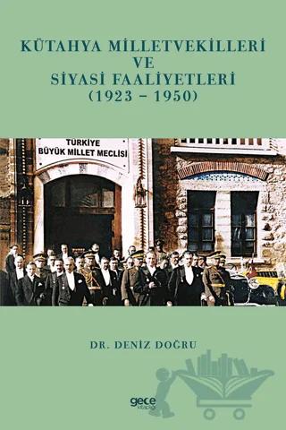 Kütayha Milletvekilleri ve Siyasi Faaliyetleri (1923-1950)