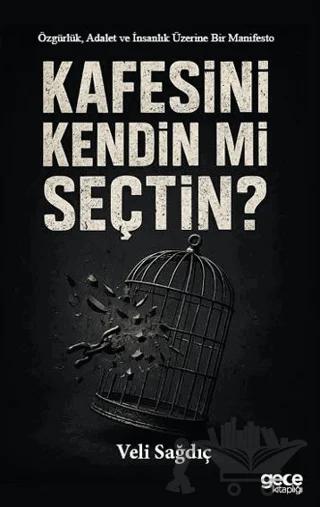 Kafesini Kendin mi Seçtin?