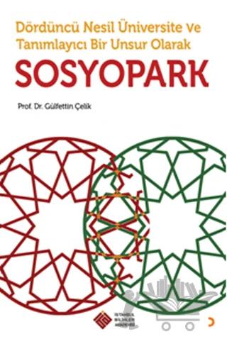 Dördüncü Nesil Üniversite ve Tanımlayıcı Bir Unsur Olarak Sosyopark