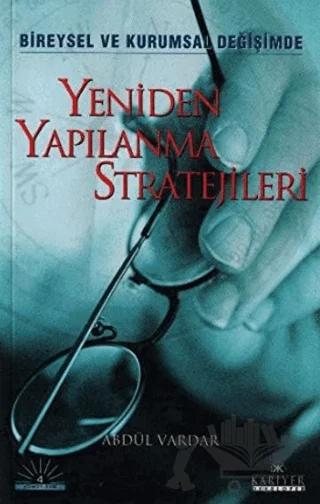 Yeniden Yapılanma Stratejileri Bireysel ve Kurumsal Değişimde