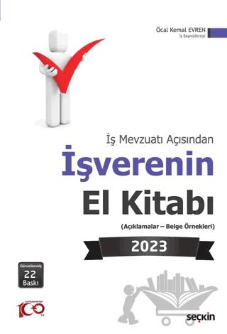 İş Mevzuatı Açısından İşverenin El Kitabı 2023 (Açıklamalar - Belge Örnekleri)