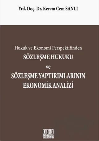 Hukuk ve Ekonomi Perspektifinden Sözleşme Hukuku ve Sözleşme Yaptırımlarının Ekonomik Analizi