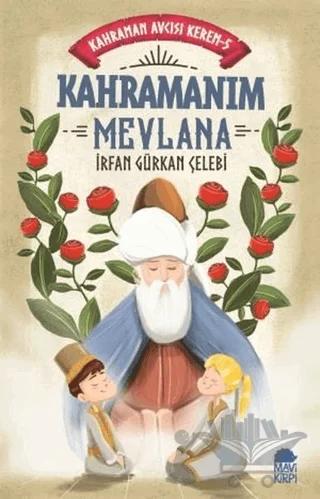 Kahramanım Mevlana - Kahraman Avcısı Kerem 5