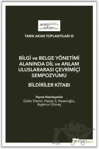 Bilgi ve Belge Yönetimi Alanında Dil ve Anlam Uluslarası Çevrimiçi Sempozyumu Bildiriler Kitabı