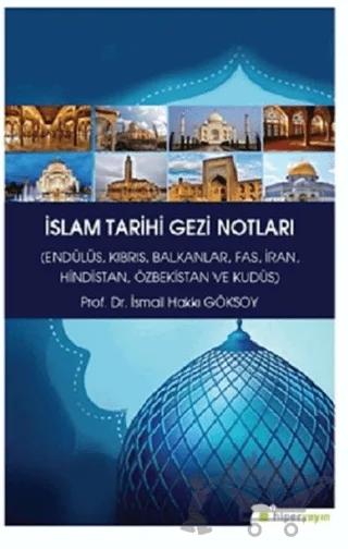 İslam Tarihi Gezi Notları