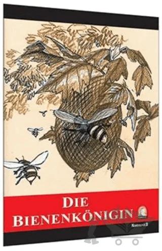 Almanca Hikaye Die Bienenkönigin