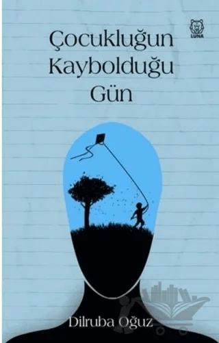Çocukluğun Kaybolduğu Gün