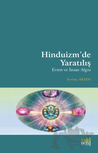 Hinduizm’de Yaratılış - Evren ve İnsan Algısı