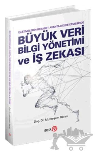 Büyük Veri Bilgi Yönetimi ve İş Zekası
