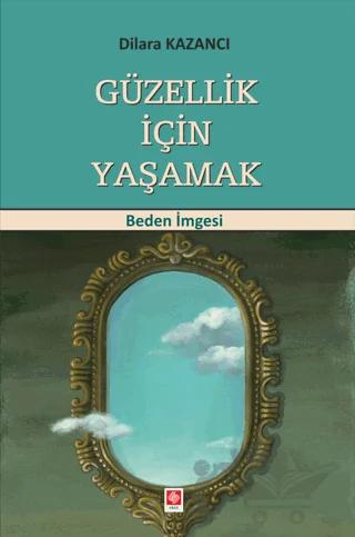 Güzellik İçin Yaşamak