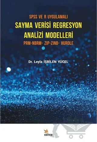 SPSS ve R Uygulamalı Sayma Verisi Regresyon Analizi Modelleri