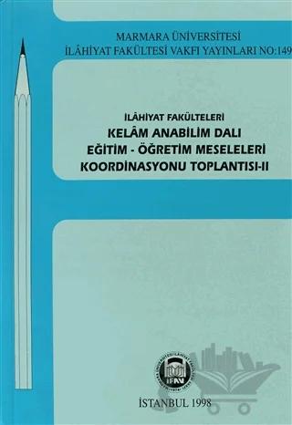 İlahiyat Fakülteleri Kelam Anabilim Dalı Eğitim - Öğretim Meseleleri Koordinasyonu Toplantısı 2