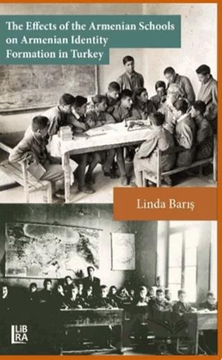 The Effects of the Armenian Schools on Armenian Identity Formation in Turkey