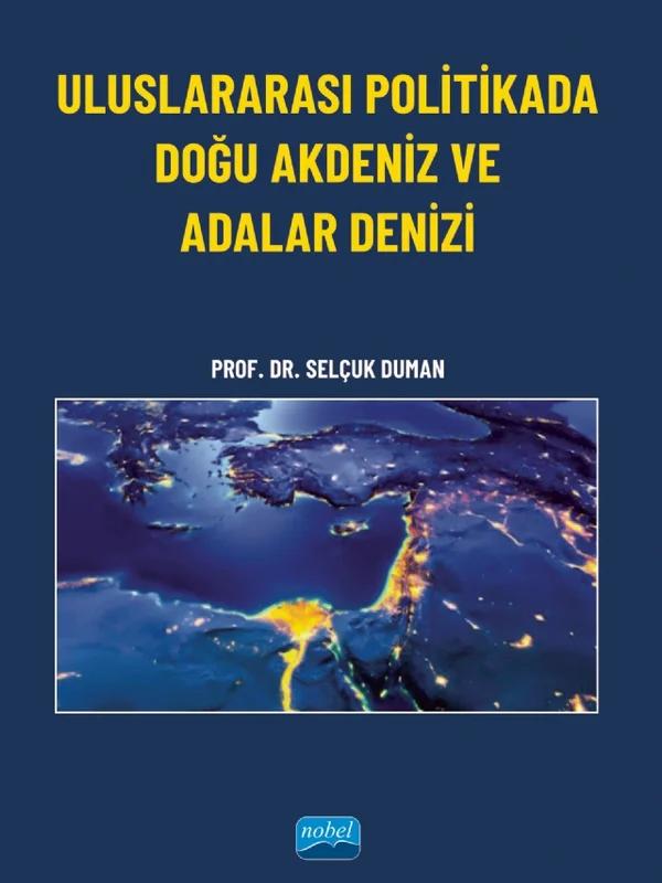 Uluslararası Politikada Doğu Akdeniz ve Adalar Denizi