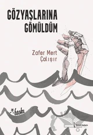 Gözyaşlarına Gömüldüm