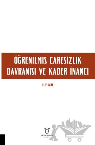Öğrenilmiş Çaresizlik Davranışı ve Kader İnancı