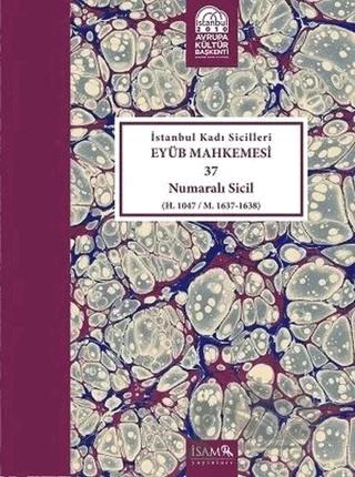 İstanbul Kadı Sicilleri - Eyüb Mahkemesi 37 Numaralı Sicil Cilt 25