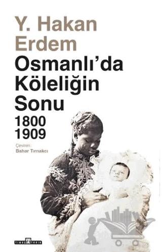 Osmanlı'da Köleliğin Sonu