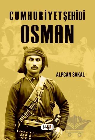 Cumhuriyet Şehidi: Osman