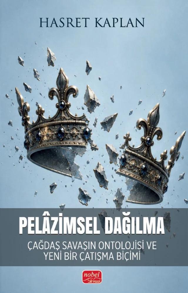 PELÂZİMSEL DAĞILMA - Çağdaş Savaşın Ontolojisi ve Yeni Bir Çatışma Biçimi