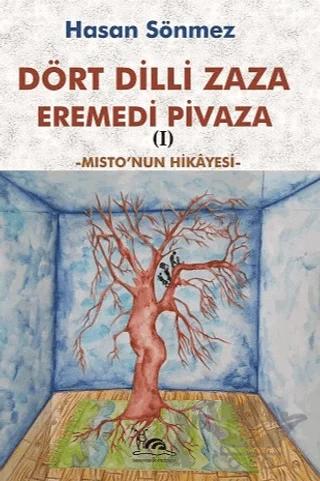 Dört Dilli Zaza Eremedi Pivaza - Misto'nun Hikayesi