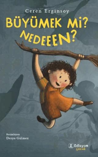 Büyümek mi Nedeeen?