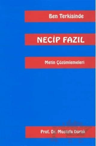 Ben Terkisinde Necip Fazıl Metin Çözümlemeleri