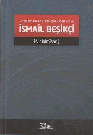 Antikürdolojiden Kürdolojiye Giden Yol ve İsmail Beşikçi