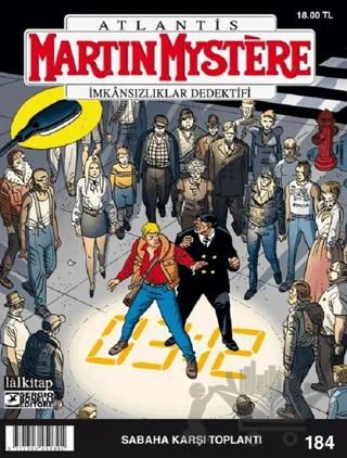 Martin Mystere 184: Sabaha Karşı Toplantı