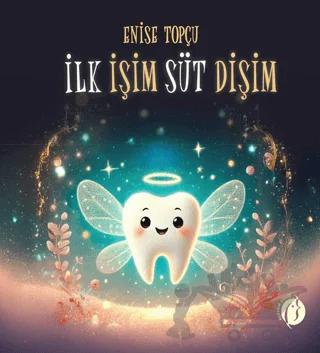 İlk İşim Süt Dişim