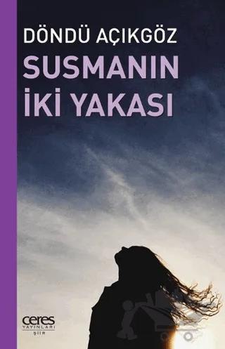 Susmanın İki Yakası