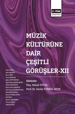 Müzik Kültürüne Dair Çeşitli Görüşler XII